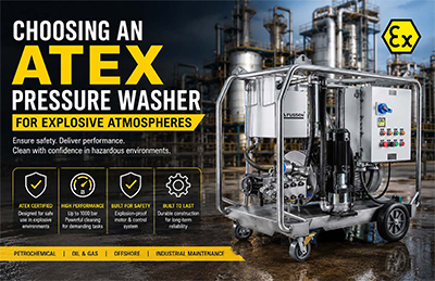 Choosing an ATEX Pressure Washer for Explosive Atmospheres